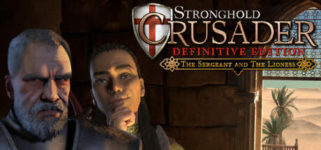 Stronghold Crusader Definitive Edition The Sergeant and The Lioness-RUNE Stronghold Crusader Definitive Edition The Sergeant and The Lioness-RUNE
