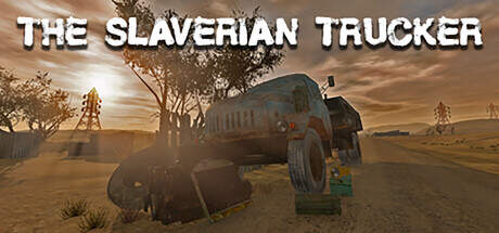 The Slaverian Trucker Update v20260502-TENOKE The Slaverian Trucker Update v20260502-TENOKE