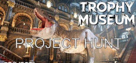 PROJECT HUNT Trophy Museum-TENOKE