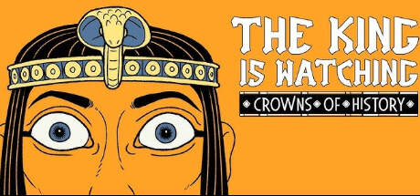 The King is Watching Crowns of History-TENOKE