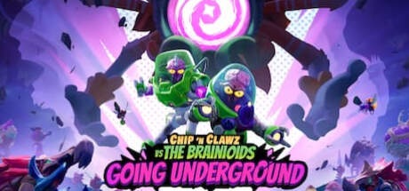 Chip n Clawz vs The Brainioids Going Underground-RUNE Chip n Clawz vs The Brainioids Going Underground-RUNE