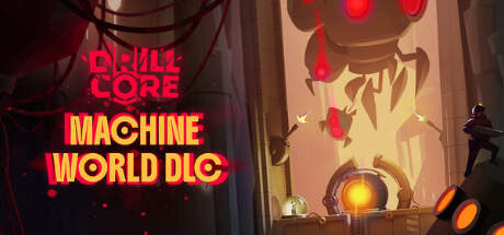 Drill Core The Machine World-TENOKE