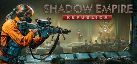 Shadow Empire Republica v1.32-I_KnoW Shadow Empire Republica v1.32-I_KnoW
