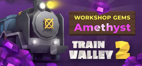 Train Valley 2 Workshop Gems Amethyst-I_KnoW Train Valley 2 Workshop Gems Amethyst-I_KnoW