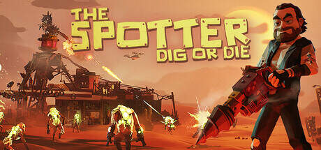 The Spotter Dig or Die-TENOKE The Spotter Dig or Die-TENOKE