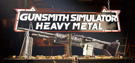 Gunsmith Simulator Heavy Metal Update v1.6.28-RUNE Gunsmith Simulator Heavy Metal Update v1.6.28-RUNE