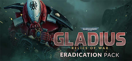 Warhammer 40000 Gladius Relics of War Eradication Pack Update v1.18.2-RUNE Warhammer 40000 Gladius Relics of War Eradication Pack Update v1.18.2-RUNE