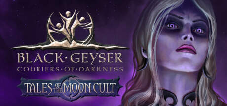 Black Geyser Couriers of Darkness Tales of the Moon Cult v1.2.98-I_KnoW Black Geyser Couriers of Darkness Tales of the Moon Cult v1.2.98-I_KnoW