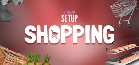 My Dream Setup Shopping-TENOKE My Dream Setup Shopping-TENOKE