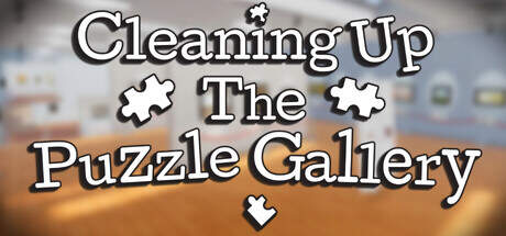 Cleaning Up The Puzzle Gallery-TENOKE Cleaning Up The Puzzle Gallery-TENOKE