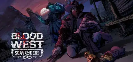 Blood West Scavengers Update v5.1.0-TENOKE Blood West Scavengers Update v5.1.0-TENOKE