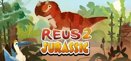 Reus 2 Jurassic-RUNE Reus 2 Jurassic-RUNE