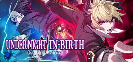 UNDER NIGHT IN BIRTH II Sys Celes v20240301-TENOKE UNDER NIGHT IN BIRTH II Sys Celes v20240301-TENOKE