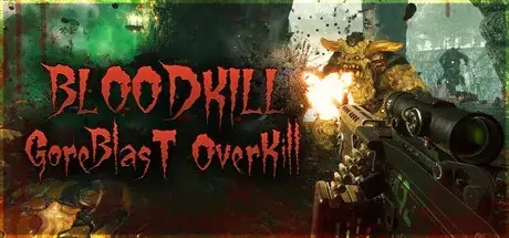 BLOODKILL Goreblast Overkill v14.10.2026-P2P