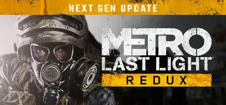 METRO Last Light Redux Next Gen-RUNE METRO Last Light Redux Next Gen-RUNE